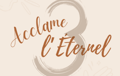 Acclame l&rsquo;Éternel 3 – Soirée de louange